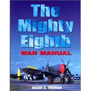 The Mighty Eighth: War Manual