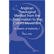 In Search of Authority Anglican Theological Method from the Reformation to the Enlightenment