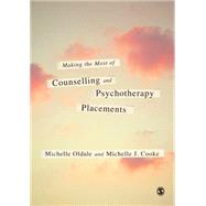 Making the Most of Counselling and Psychotherapy Placements,9781446208465