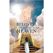 Beloved, I Can Show You Heaven