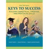 Keys to Success : Building Analytical, Creative, and Practical Skills,9780135128466