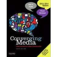 Converging Media 2013-2014 Update A New Introduction To Mass Communication