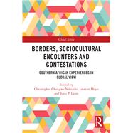 Borders, Sociocultural Encounters and Contestations