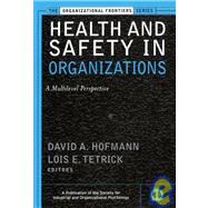 Health and Safety in Organizations A Multilevel Perspective