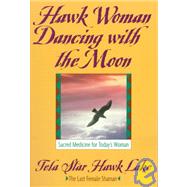 Hawk Woman Dancing With the Moon