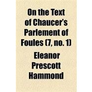 On the Text of Chaucer's Parlement of Foules