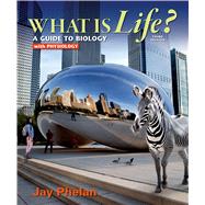 Loose-leaf Version for What is Life? A Guide to Biology with Physiology w/ PrepU Access Card for Phelan's What Is Life