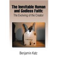 The Inevitable Human and Godless Faith