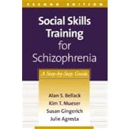 Social Skills Training for Schizophrenia A Step-by-Step Guide