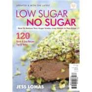 Low Sugar No Sugar: How to Reduce Your Sugar Intake, Lose Weight & Feel Great