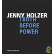 Jenny Holzer: Truth Before Power