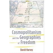 Cosmopolitanism and the Geographies of Freedom