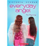 Everyday Angel #1: New Beginnings