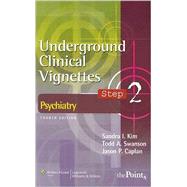 Underground Clinical Vignettes Step 2: Psychiatry