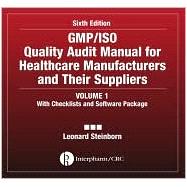GMP/ISO Quality Audit Manual for Healthcare Manufacturers and Their Suppliers, Sixth Edition, (Volume 1 -  With Checklists and Software Package)