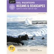 Oil Painting: Oceans & Seascapes Learn to paint step by step
