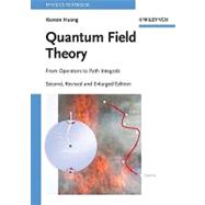 Quantum Field Theory From Operators to Path Integrals
