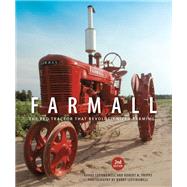 Farmall, 2nd Edition The Red Tractor that Revolutionized Farming