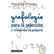 Grafologia Para La Seleccion Y Evaluacion De Personal / Graphology for Personnel Selection and Evaluation