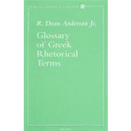 Glossary of Greek Rhetorical Terms Connected to Methods of Argumentation, Figures and Tropes