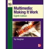 Multimedia Making It Work Eighth Edition