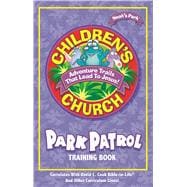Noah's Park Children's Church Park Patrol Training Book