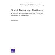 Social Fitness and Resilience A Review of Relevant Constructs, Measures, and Links to Well-Being