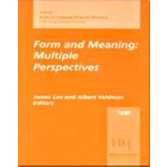 Form and Meaning : Multiple Perspectives (1999 AAUSC Volume)