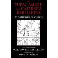 The Tupac Amaru And Catarista Rebellions