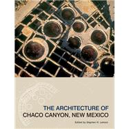 The Architecture of Chaco Canyon, New Mexico
