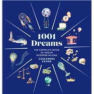 1001 Dreams The Complete Book of Dream Interpretations - A Dream Dictionary,9781454948469