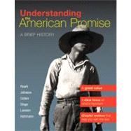 Understanding the American Promise, Combined Volume : A Brief History of the United States