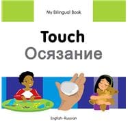 My Bilingual Book–Touch (English–Russian)