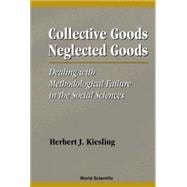 Collective Goods, Neglected Goods