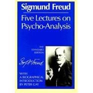 Five Lectures on Psycho-Analysis (The Standard Edition)