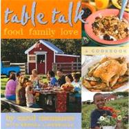 Table Talk: Food, Family, Love, a Cookbook