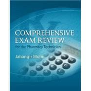 Comprehensive Exam Review for the Pharmacy Technician