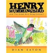 Henry Hummingbird and the Great Bird Song Concert