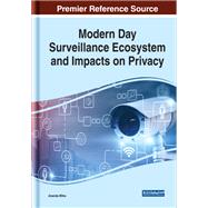 Modern Day Surveillance Ecosystem and Impacts on Privacy