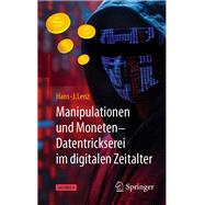 Manipulationen und Moneten – Datentrickserei im digitalen Zeitalter