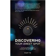 Discovering Your Sweet Spot