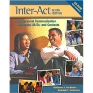 Inter-Act Interpersonal Communication Concepts, Skills, and Contexts