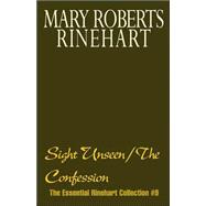 Sight Unseen; the Confession