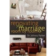 Renovating Your Marriage Room by Room