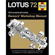 Lotus 72 - 1970 onwards (all marks) An insight into the design, engineering, maintenance and operation of Lotus's legendary Formula 1 car