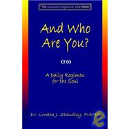And Who Are You? : A Daily Regimen for the Soul
