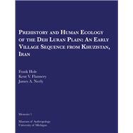Prehistory and Human Ecology of the Deh Luran Plain