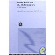 Greek Science of the Hellenistic Era: A Sourcebook