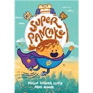 Super Pancake (A Graphic Novel)