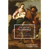 The Past As Pilgrimage